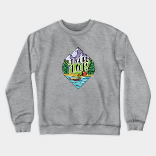 I'm Going Places Crewneck Sweatshirt